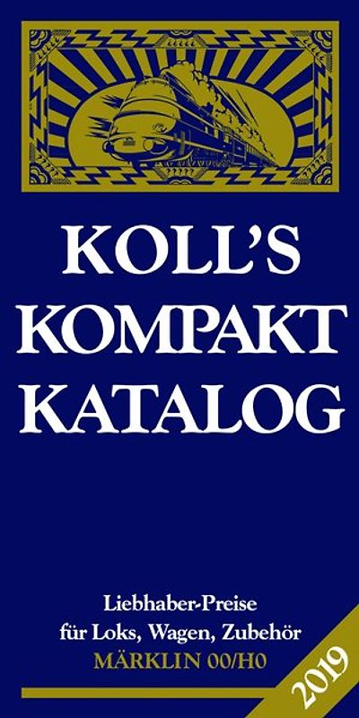Koll's Kompaktkatalog Märklin 00/H0 2019