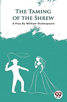 The Taming Of The Shrew