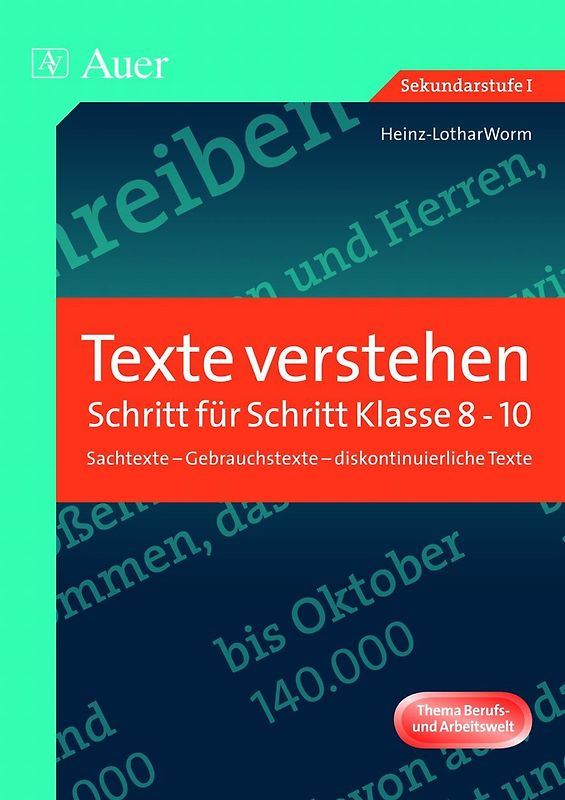 Texte verstehen - Schritt für Schritt, Klasse 8-10. Sachtexte - Gebrauchstexte - diskontinuierliche Texte