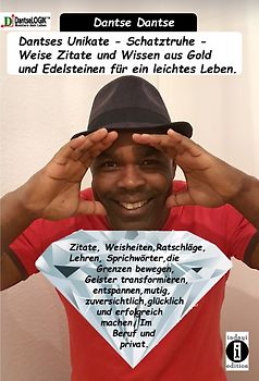 Dantses Unikate - Schatztruhe - Weise Zitate und Wissen aus Gold und Edelsteinen für ein leichtes Leben.