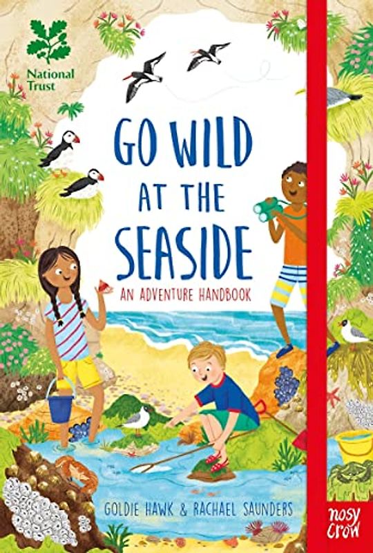 National Trust: Go Wild at the Seaside: An Adventure Handbook