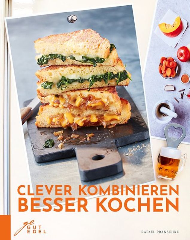 Clever kombinieren, besser kochen
