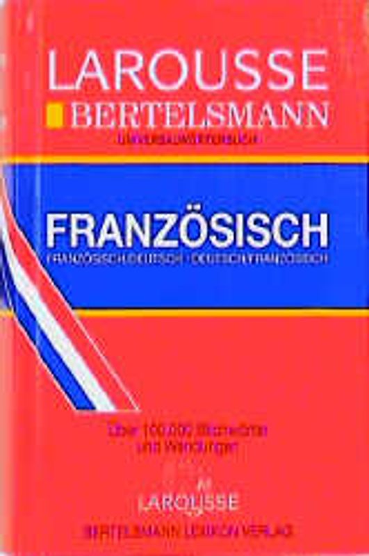 Bertelsmann Larousse Universalwörterbuch. Französisch-Deutsch /Deutsch-Französisch