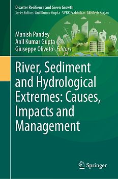 River, Sediment and Hydrological Extremes: Causes, Impacts and Management