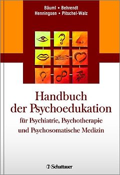 Handbuch der Psychoedukation für Psychiatrie, Psychotherapie und Psychosomatische Medizin