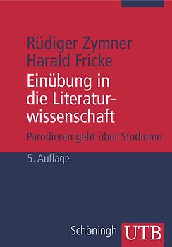 Einübung in die Literaturwissenschaft. Parodieren geht über Studieren
