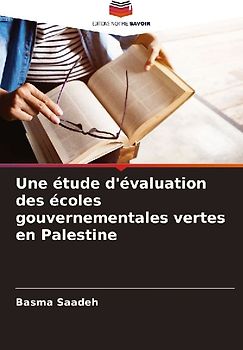 Une étude d'évaluation des écoles gouvernementales vertes en Palestine