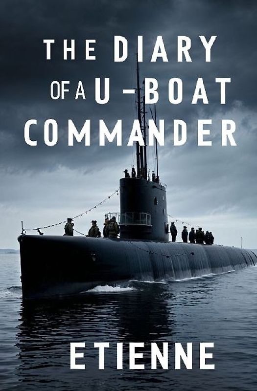 The Diary of a U-boat Commander