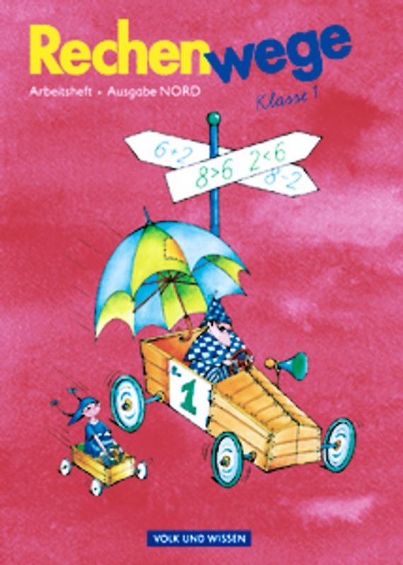 Rechenwege - Ausgabe Berlin, Brandenburg, Mecklenburg-Vorpommern, Sachsen-Anhalt - 2004 - 1. Schuljahr