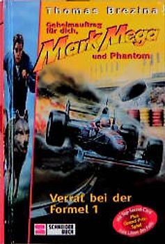 Geheimauftrag für dich, Mark Mega und Phantom / Verrat bei der Formel 1