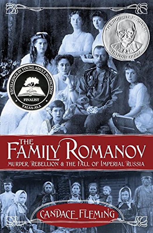 The Family Romanov: Murder, Rebellion, and the Fall of Imperial Russia - Fleming, Candace