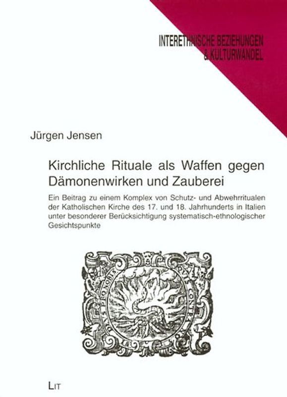 Kirchliche Rituale als Waffen gegen Dämonenwirkerei und Zauberei