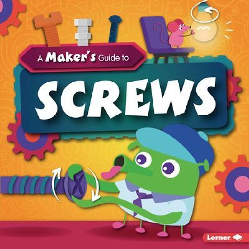 A Maker's Guide to Screws