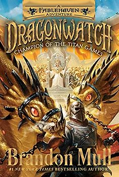 Champion of the Titan Games: A Fablehaven Adventure (Volume 4) (Dragonwatch)