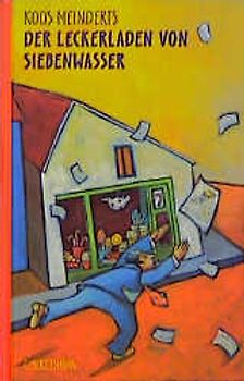 Der Leckerladen von Siebenwasser. Ab 8 Jahren