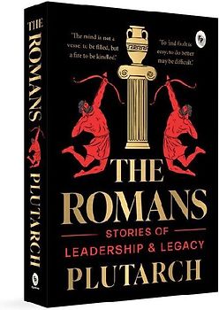 The Romans: Stories of Leadership and Legacy