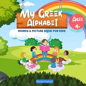 MY FIRST GREEK WORDS PICTURE BOOK FOR KIDS: ΜΑΘΕ ΕΛΛΗΝΙΚΑ | English - Greece Country Travel Learning Language Vocabulary |Over 150 words with English Translations| Children from Ages 4+ and Beginners.