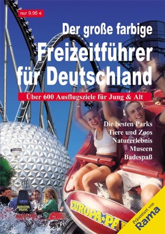 Der grosse farbige Freizeitführer für Deutschland. Freizeittipps in ganz Deutschland - Freizeittipps für Familien