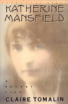 Katherine Mansfield: A Secret Life - Claire Tomalin [Softcover]
