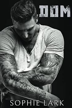 Dom: A Dark Mafia Romance (Underworld, Band 4)