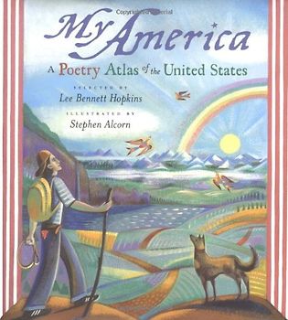 My America: A Poetry Atlas of the United States - Hopkins, Lee  Bennett