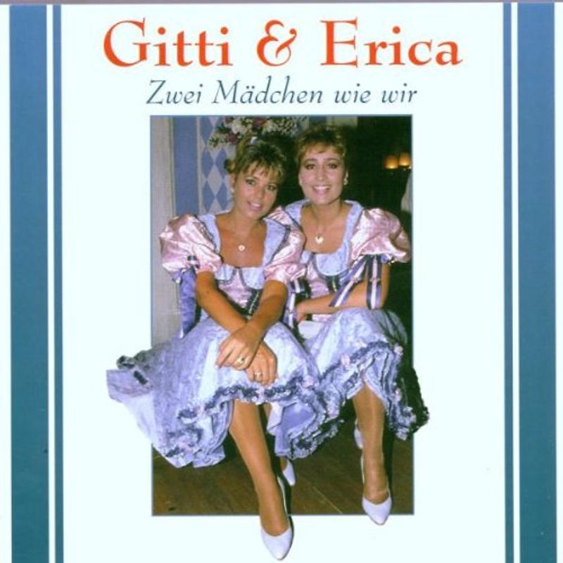 Gitti & Erika - Zwei Mädchen Wie Wir