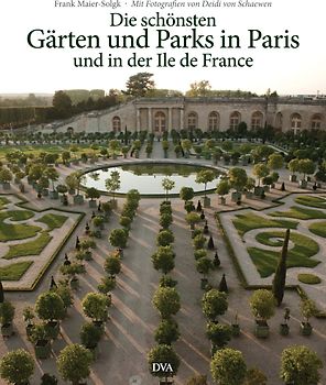 Die schönsten Gärten und Parks in Paris und in der Ile de France