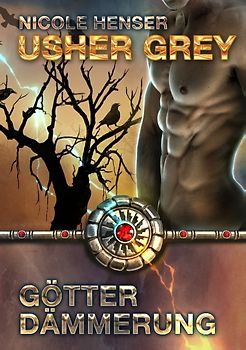 Usher Grey - Götterdämmerung. Roman 2