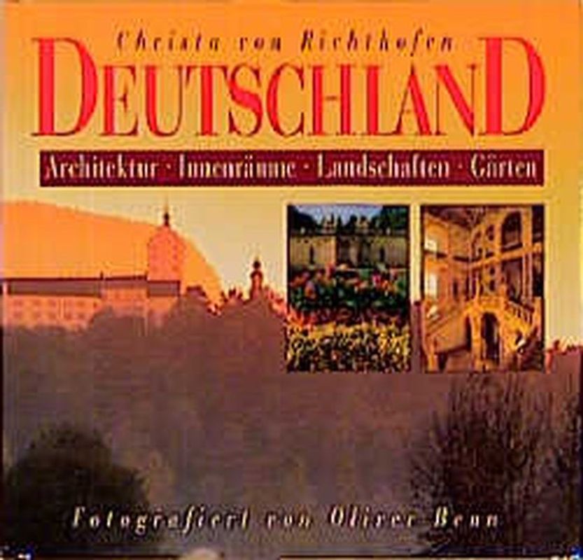 Deutschland. Architektur, Innenräume, Landschaften, Gärten