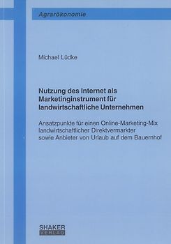 Nutzung des Internet als Marketinginstrument für landwirtschaftliche Unternehmen