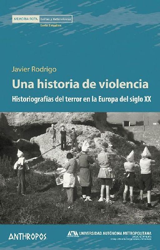 Una historia de violencia : historiografías del terror en la Europa del siglo XX