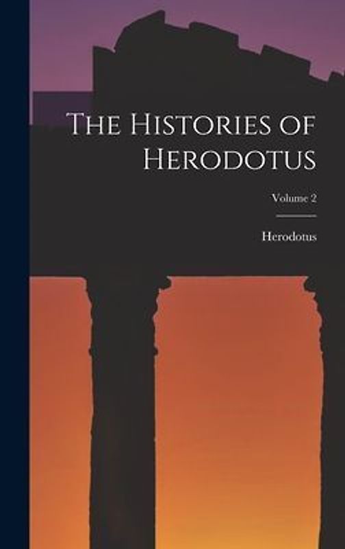 The Histories of Herodotus; Volume 2