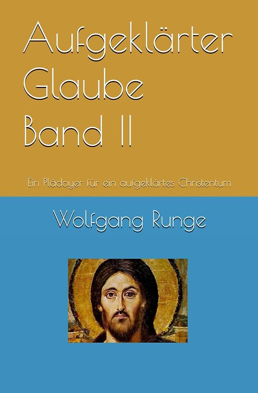 Aufgeklärter Glaube Band II