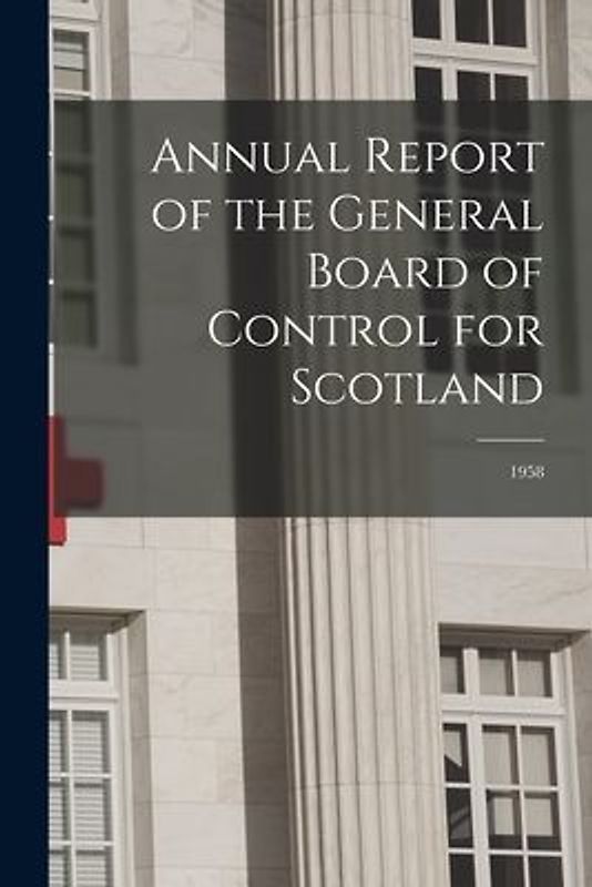 Annual Report of the General Board of Control for Scotland