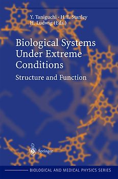Biological Systems under Extreme Conditions