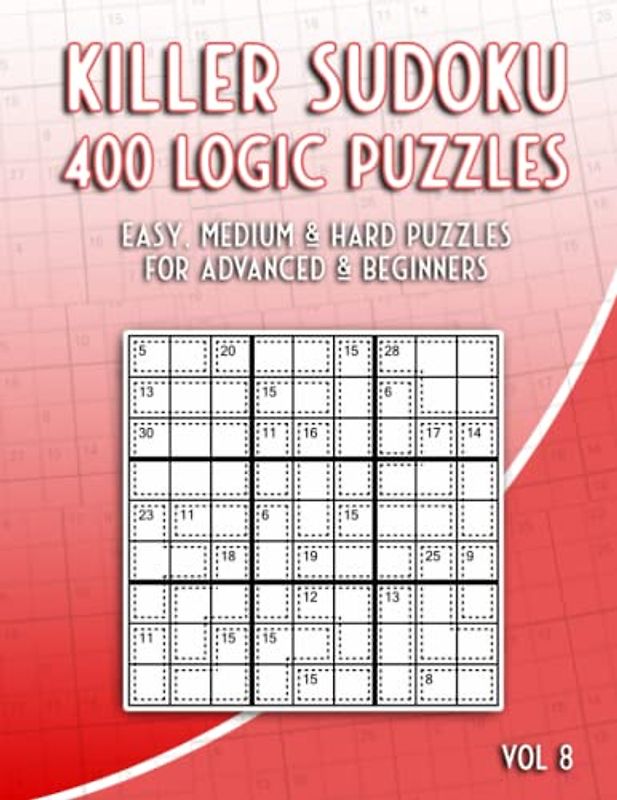 Sum Sudoku: Killer Sudoku Variations with 400 Puzzles in Easy, Medium and Hard for Adults and Kids