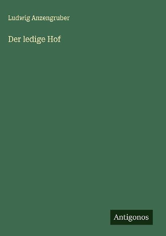 Der ledige Hof
