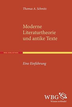 Moderne Literaturtheorie und antike Texte