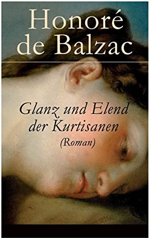 Glanz und Elend der Kurtisanen (Roman)