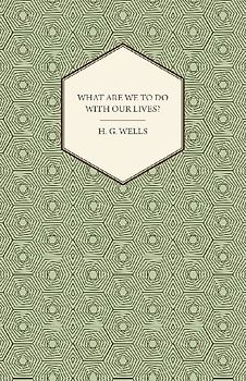 What Are We to Do with Our Lives?