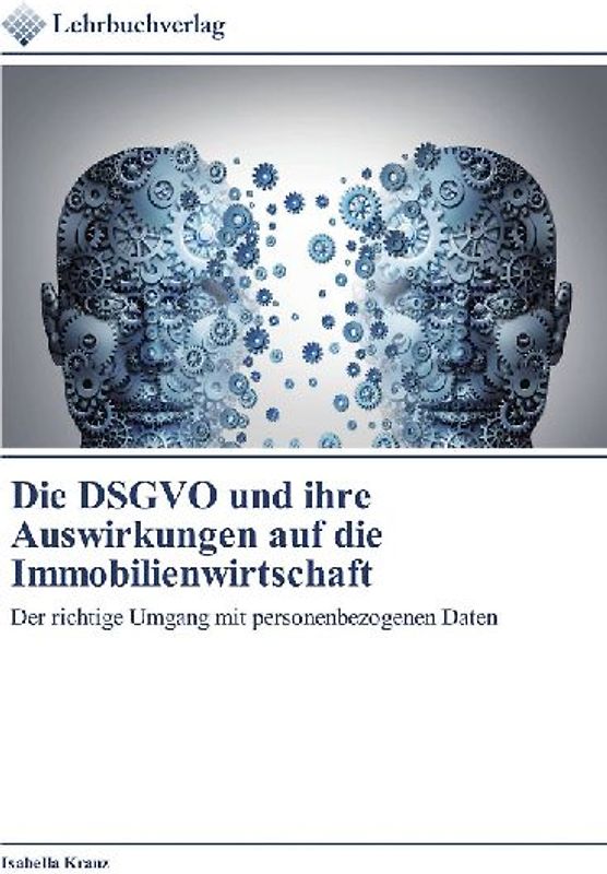 Die DSGVO und ihre Auswirkungen auf die Immobilienwirtschaft