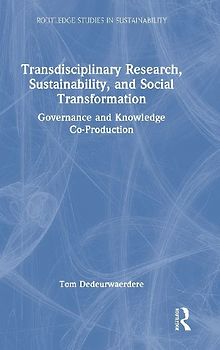 Transdisciplinary Research, Sustainability, and Social Transformation
