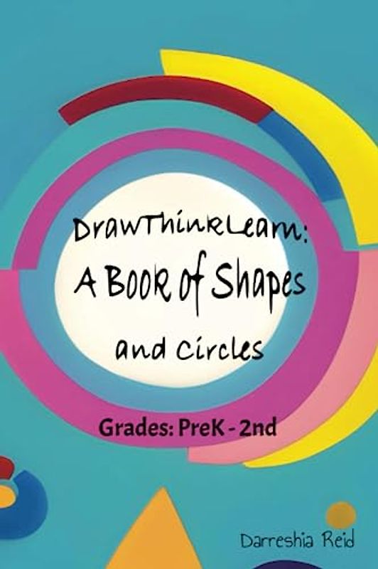 DrawThinkLearn: A Book of Shapes and Circles