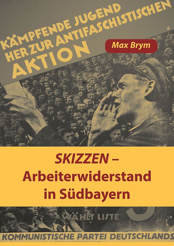 Skizzen - Arbeiterwiderstand in Südbayern