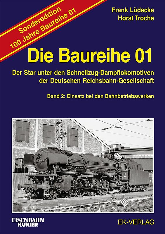 Die Baureihe 01 - Band 2 Sonderedition 100 Jahre