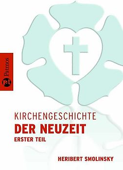 Kirchengeschichte / Kirchengeschichte der Neuzeit I