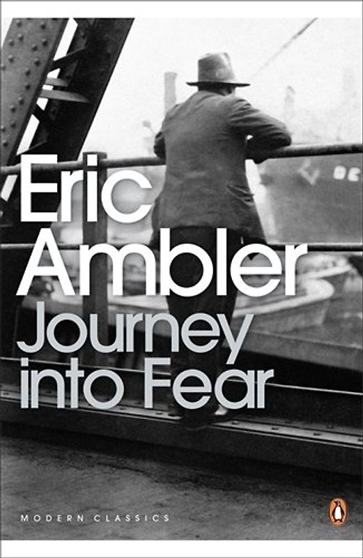 Journey Into Fear (Penguin Modern Classics) - Eric Ambler