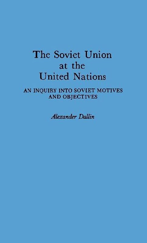 The Soviet Union at the United Nations