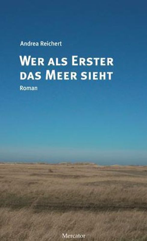 Wer als Erster das Meer sieht