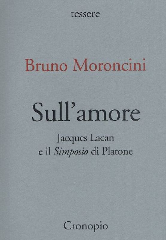 Sull'amore. Jacques Lacan e il «Simposio» di Platone